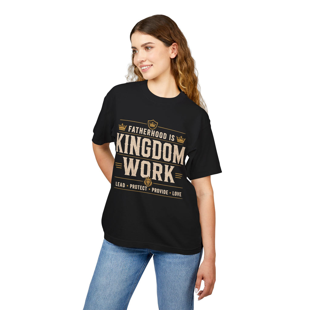 FATHERHOOD IS KINGDOM WORK T-SHIRT