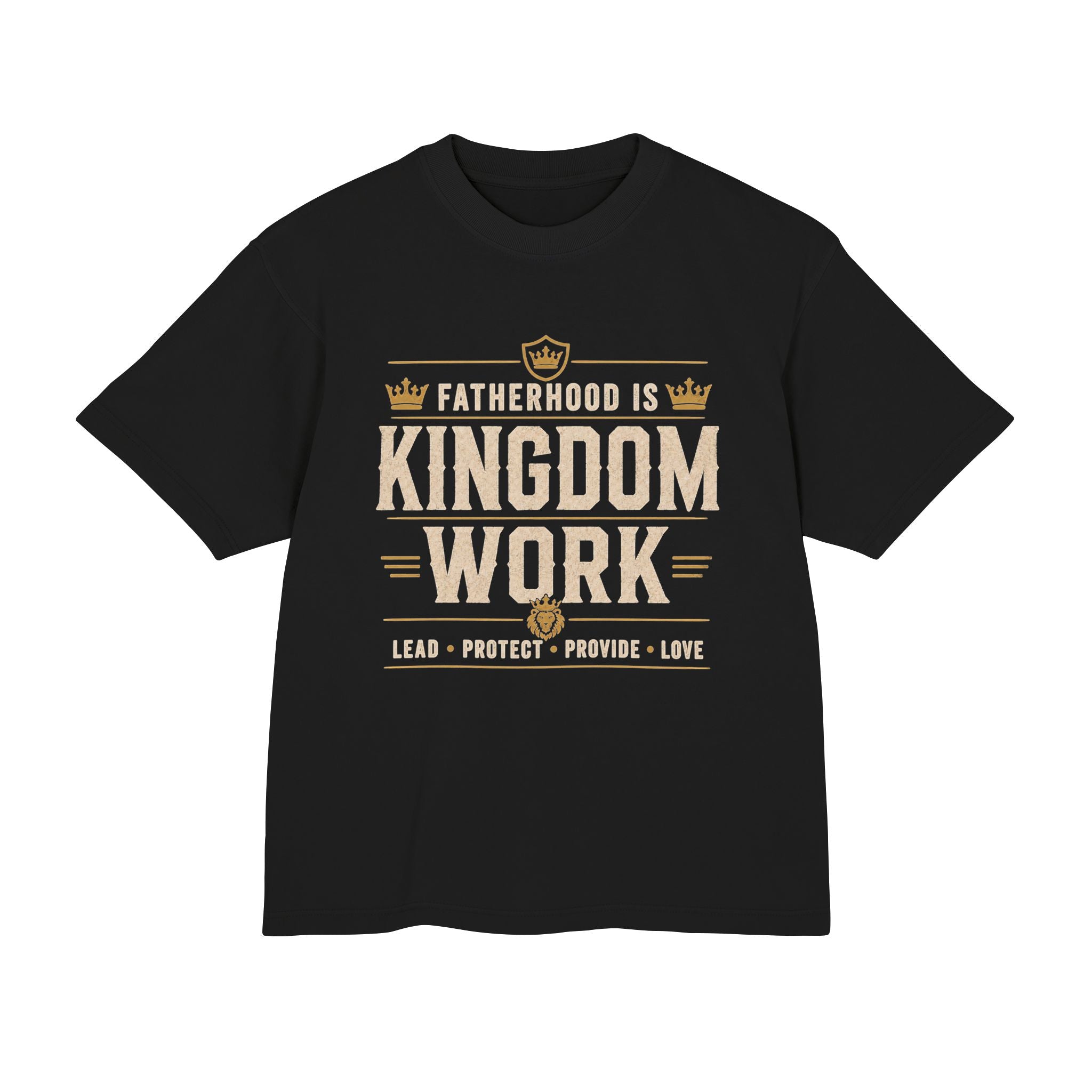 FATHERHOOD IS KINGDOM WORK T-SHIRT